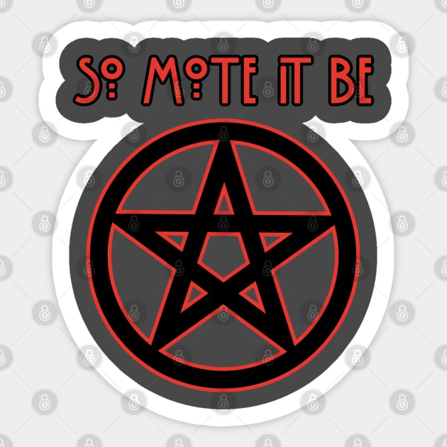 So Mote It Be Sticker by David Hurd Designs